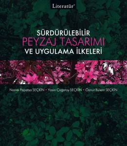 Sürdürülebilir Peyzaj Tasarımı Ve Uygulama İlkeleri