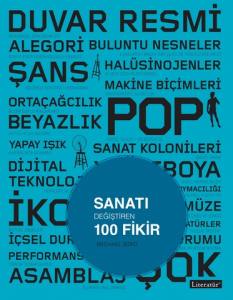 Sanatı Değiştiren 100 Fikir