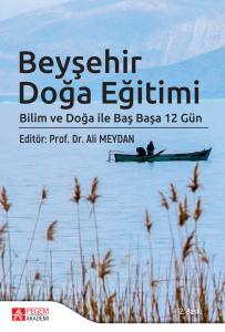 Beyşehir Doğa Eğitimi Bilim Ve Doğa İle Başbaşa 12 Gün