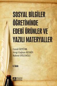 Sosyal Bilgiler Öğretiminde Edebi Ürünler Ve Yazılı Materyaller