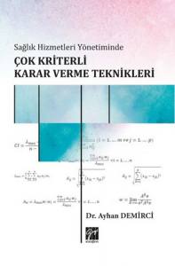 Sağlık Hizmetleri Yönetiminde Çok Kriterli Karar Verme Teknikleri