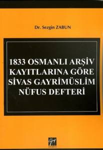 1833 Osmanlı Arşiv Kayıtlarına Göre Sivas Gayrimüslim Nüfus Defteri