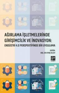 Ağırlama İşletmelerinde Girişimcilik Ve İnovasyon: Endüstri 4.0 Perspektifinde Bir Uygulama