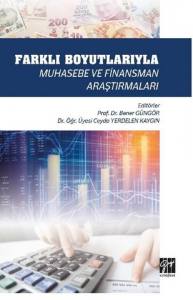 Farklı Boyutlarıyla Muhasebe Ve Finansman Araştırmaları