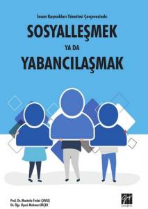 İnsan Kaynakları Yönetimi Çerçevesinde Sosyalleşmek Ya Da Yabancılaşmak