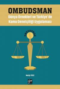 Ombudsman - Dünya Örnekleri Ve Türkiye'de Kamu Denetçiliği Uygulaması