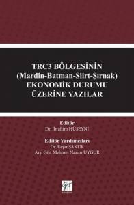 Trc3 Bölgesinin (Mardin-Batman-Siirt-Şırnak) Ekonomik Durumu Üzerine Yazılar