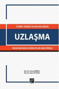 Türk Vergi Hukukunda Uzlaşma Muhasebe Mensupları Araştırması