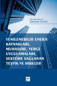 Yenilenebilir Enerji Kaynakları,Muhasebe, Vergi Uygulamaları, Sektöre Sağlanan Teşvik Ve Hibeler