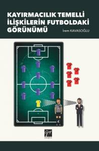 Kayırmacılık Temelli İlişkilerin Futboldaki Görünümü