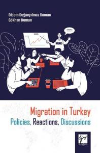 Migration İn Turkey Policies, Reactions, Discussions