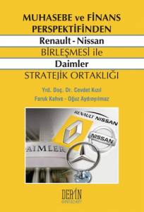Muhasebe Ve Finans Perspektifinden Renault - Nissan Birleşmesi İle Daimler Stratejik Ortaklığı