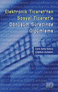 Elektronik Ticaretten Sosyal Ticarete Dönüşüm Sürecinde Ölçümleme