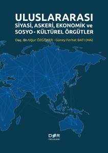 Uluslararası Siyasi, Askeri, Ekonomik Ve Sosyo-Kültürel Örgütler