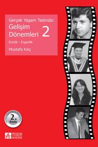 Gerçek Yaşam Tadında: Gelişim Dönemleri 2 - Erinlik Ve Ergenlik