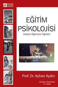 Eğitim Psikolojisi - Gelişim, Öğrenme, Öğretim