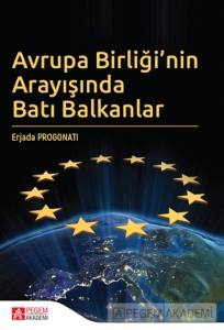Avrupa Birliği'nin Arayışında Batı Balkanlar