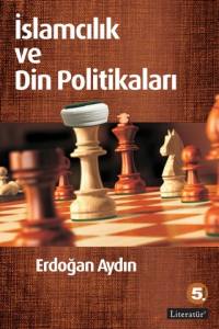 İslamcılık Ve Din Politikaları 5. Basım