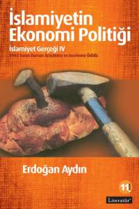 İslamiyetin Ekonomi Politiği: İslamiyet Gerçeği Iv 11. Basım