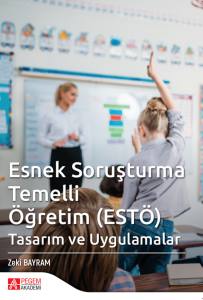 Esnek Soruşturma Temelli Öğretim (Estö) Tasarım Ve Uygulamalar