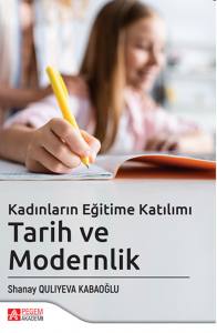 Kadınların Eğitime Katılımı: Tarih Ve Modernlik