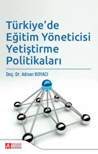 Türkiye'de Eğitim Yöneticisi Yetiştirme Politikaları