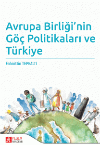 Avrupa Birliği'nin Göç Politikaları Ve Türkiye