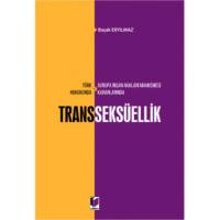 Türk Hukukunda Ve Avrupa İnsan Hakları Mahkemesi Kararlarında Transseksüellik