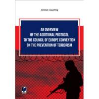 An Overview Of The Additional Protocol To The Council Of Europe Convention On The Prevention Of Terrorism