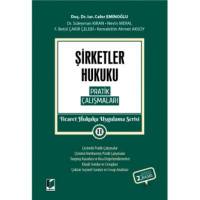 Şirketler Hukuku Pratik Çalışmaları Ticaret Hukuku Uygulama Serisi Iı