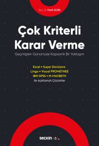 Çok Kriterli Karar Verme Geçmişten Günümüze Kapsamlı Bir Yaklaşım