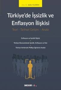 Türkiye'de İşsizlik Ve Enflasyon İlişkisi Teori – Tarihsel Gelişim – Analiz