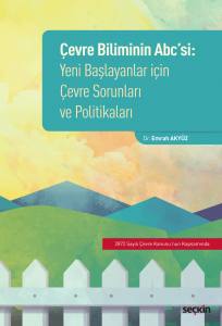 Çevre Biliminin Abc'si Yeni Başlayanlar İçin Çevre Sorunları Ve Politikaları