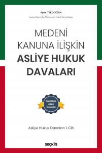 Medeni Kanuna İlişkin Asliye Hukuk Davaları C: 1