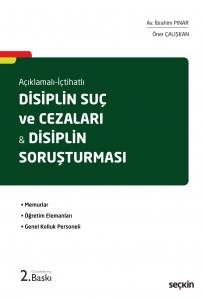 Açıklamalı – İçtihatlı Disiplin Suç Ve Cezaları & Disiplin Soruşturması