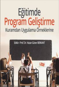 Eğitimde Program Geliştirme Kuramdan Uygulama Örneklerine