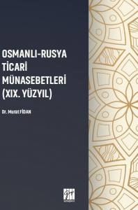 Osmanlı-Rusya Ticari Münasebetleri (XIX: Yüzyıl)