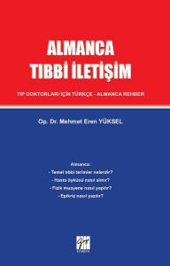 Almanca Tıbbi İletişim Tıp Doktorları İçin Türkçe-Almanca Rehber