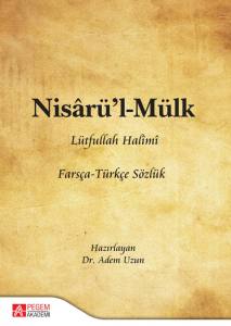 Nisârü’l-Mülk(Farsça-Türkçe Sözlük)Lütfullah Halîmî