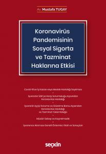 Koronavirüs (Covid–19) Pandemisinin Sosyal Sigorta Ve Tazminat Haklarına Etkisi