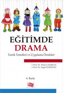 Eğitimde Drama: Teorik Temelleri ve Uygulama Örnekleri