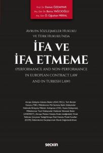 Avrupa Sözleşmeler Hukuku Ve Türk Hukuku'nda İfa Ve İfa Etmeme