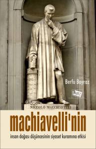 Machıavellı’nin İnsan Doğası Düşüncesinin Siyaset Kuramına Etkisi