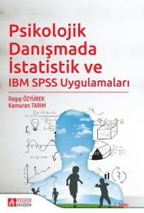 Psikolojik Danışmada İstatistik Ve Ibm Spss Uygulamaları