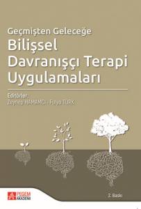 Geçmişten Geleceğe Bilişsel Davranışçı Terapi Uygulamaları