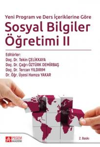 Yeni Program Ve Ders İçeriklerine Göre Sosyal Bilgiler Öğretimi Iı