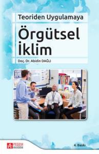 Teoriden Uygulamaya Örgütsel İklim