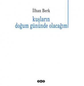 Kuşların Doğum Gününde Olacağım 2.Baskı