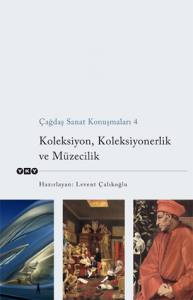 Çağdaş Sanat Konuşmaları 4 Koleksiyon,Koleksiyoner