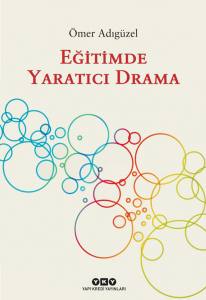 Eğitimde Yaratıcı Drama 6.Baskı